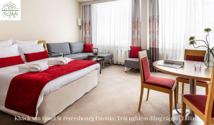 Khách sạn Hotel St Petersbourg Estonia: Trải nghiệm đẳng cấp tại Tallinn