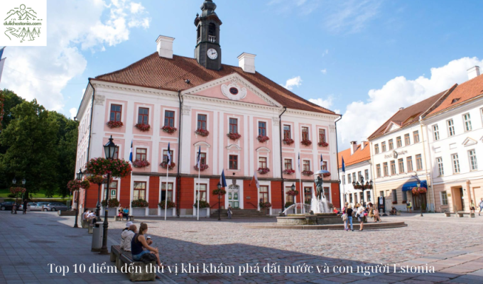 Top 10 điểm đến thú vị khi khám phá đất nước và con người Estonia